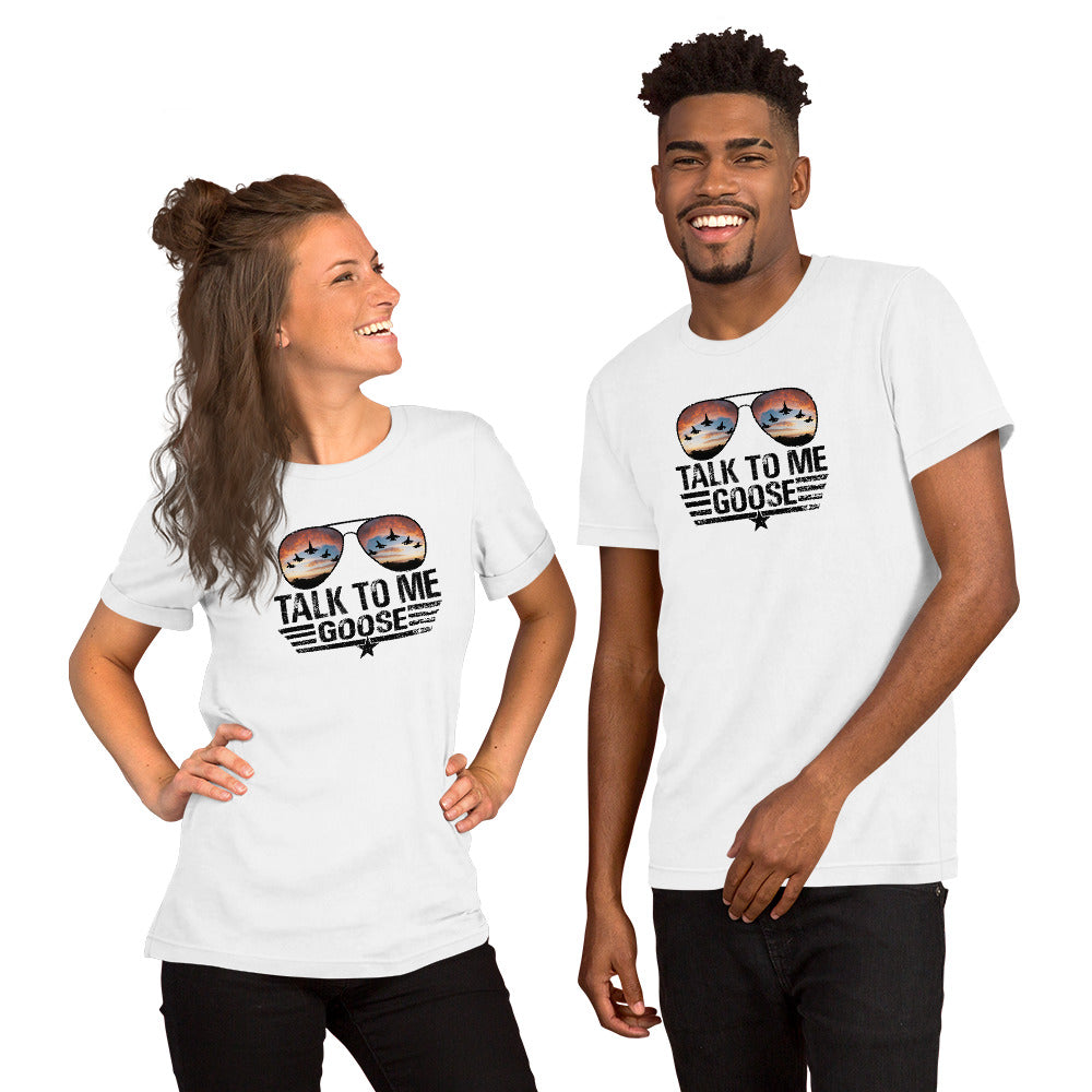 Talk To Me Goose - Top Gun - Bella Canvas Unisex T- Shirt