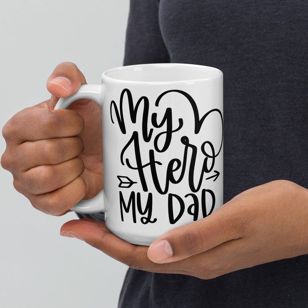 My Dad, My Hero - White Glossy Mug